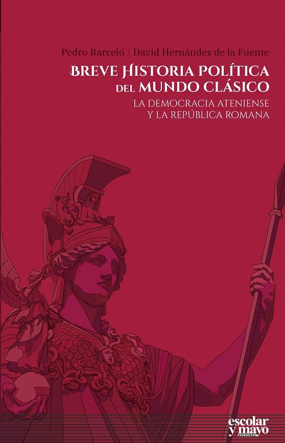 BREVE HISTORIA POLITICA DEL MUNDO CLASICO | 9788416020973 | BARCELO, PEDRO; HERNANDEZ DE LA FUENTE, DAVID