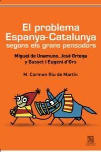 PROBLEMA ESPANYA-CATALUNYA SEGONS ELS GRANS PENSADORS | 9788492806287 | RIU DE MARTIN, M. CARMEN