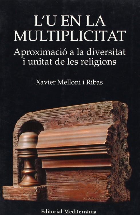 U EN LA MULTIPLICITAT, L'.  APROXIMACIO A LA DIVERSITAT I U | 9788483344668 | MELLONI I RIBAS, XAVIER (1962- )