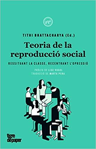 TEORIA DE LA REPRODUCCIÓ SOCIAL | 9788416855469 | BHATTACHARYA, TITHI