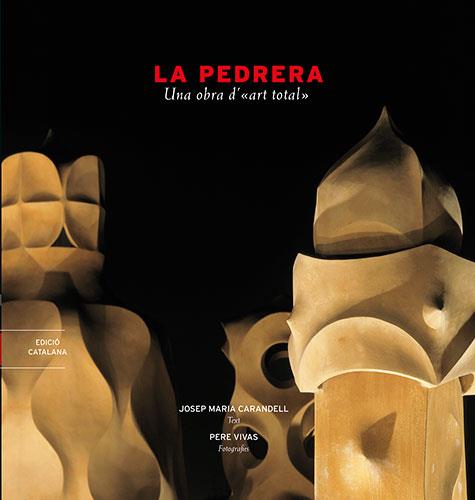 PEDRERA, LA. UNA OBRA D' "ART TOTAL" (CAT) | 9788489815995 | CARANDELL, JOSE MARIA (1934-2003)