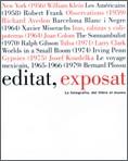 EDITAT, EXPOSAT. LA FOTOGRAFIA, DEL LLIBRE AL MUSEU | 9788480431491