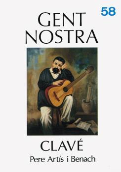 GENT NOSTRA (BIO ANTONI CLAVE) | 9788473271677 | ARTIS I BENACH, PERE