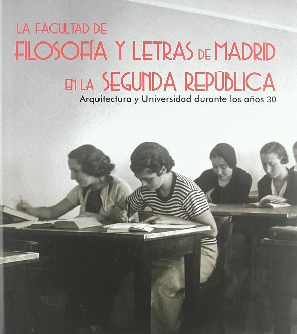 FACULTAD DE FILOSOFIA Y LETRAS DE MADRID EN LA SEGUNDA REPUB | 9788496656536 | AAVV