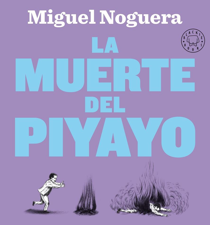 MUERTE DEL PIYAYO, LA  | 9788418187810 | NOGUERA, MIGUEL