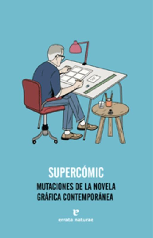 SUPERCOMIC, MUTACIONES DE LA NOVELA GRAFICA CONTEMPORANEA | 9788415217442 | AAVV