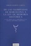 DE LAS OLIMPIADAS DE BARCELONA A LA LEY DE MEMORIA HISTORICA | 9788496633421 | GARCIA, EMILIO RAMON