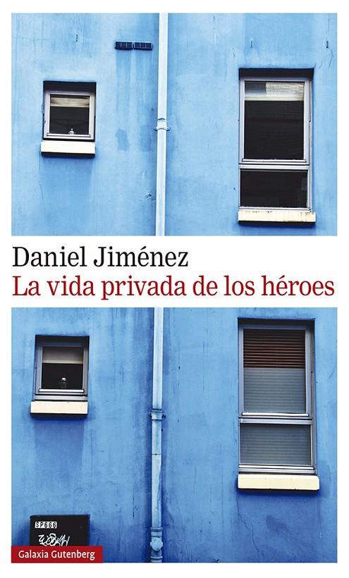 VIDA PRIVADA DE LOS HEROES, LA  | 9788418218125 | JIMENEZ, DANIEL