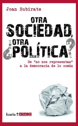 OTRA SOCIEDAD ¿OTRA POLITICA? | 9788498883893 | SUBIRATS, JOAN