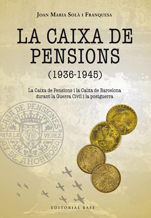 CAIXA DE PENSIONS (1936-1945), LA | 9788417759285 | SOLA I FRANQUESA, JOSEP MARIA