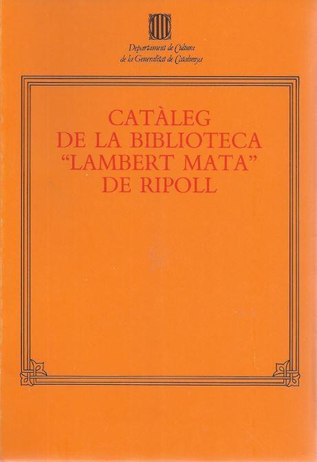 CATALEG DE LA BIBLIOTECA "LAMBERT MATA" DE RIPOLL | 9788439311195 | DEPT. DE CULTURA