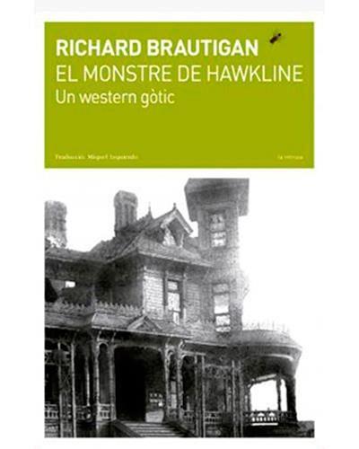 MONSTRE DE HAWKLINE, EL : UN WESTERN GOTIC | 9788494189074 | BRAUTIGAN, RICHARD