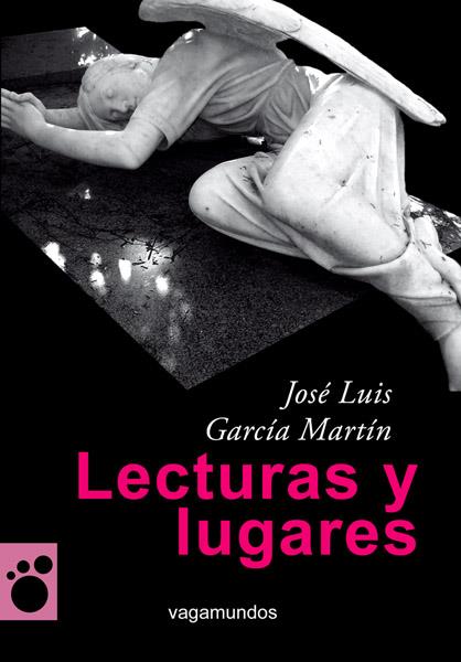 LECTURAS Y LUGARES | 9788493788872 | GARCIA MARTIN, JOSE LUIS