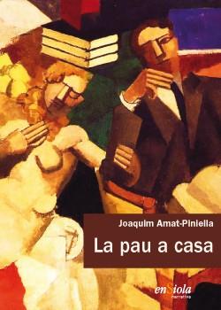 PAU A CASA, LA | 9788493914868 | AMAT-PINIELLA, JOAQUIM