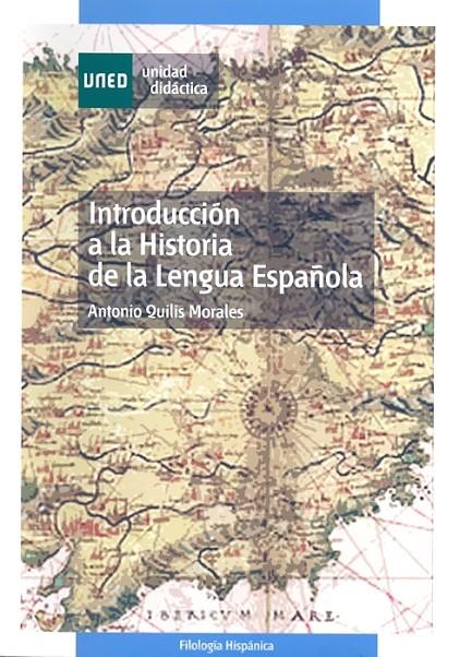 INTRODUCCION A LA HISTORIA DE LA LENGUA ESPAÑOLA | 9788436249231 | QUILIS, ANTONIO