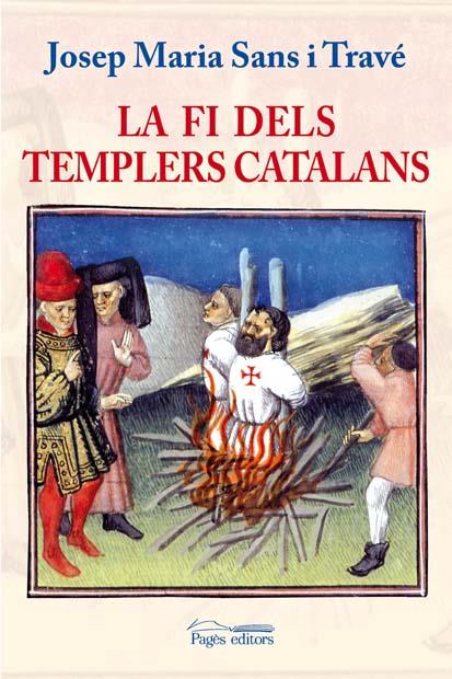 FI DELS TEMPLERS CATALANS, LA | 9788497796330 | SANS I TRAVE, JOSEP MARIA