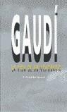 GAUDI. LA VIDA DE UN VISIONARIO | 9788486540586 | CASTELLAR-GASSOL, J.