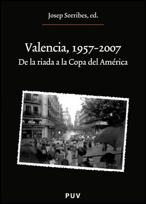 VALENCIA, 1957-2007 | 9788437077321 | SORRIBES, JOSEP