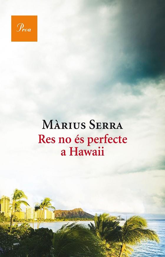 RES NO ES PERFECTE A HAWAII | 9788475886046 | SERRA ROIG, MARIUS