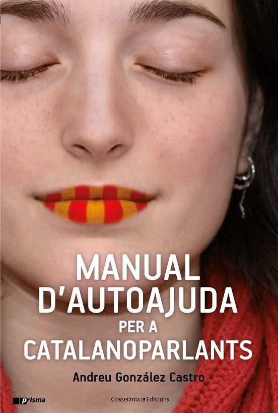 MANUAL D'AUTOAJUDA PER A CATALANOPARLANTS | 9788490347010 | GONZALEZ CASTRO, ANDRES