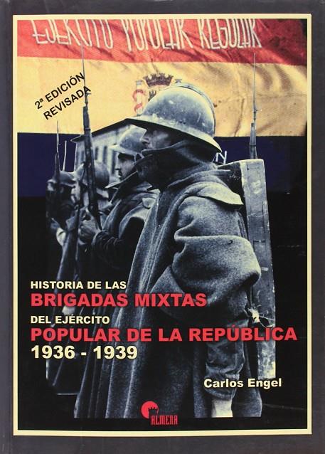 HISTORIA DE LAS BRIGADAS MIXTAS | 9788496170193 | ENGEL MASOLIVER, CARLOS