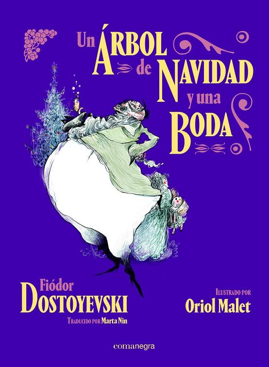 ARBOL DE NAVIDAD Y UNA BODA, UN | 9788418022616 | DOSTOYEVSKI, FIODOR; MALET, ORIOL (IL.)