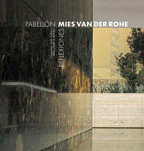 PABELLON MIES VAN DER ROHE. REFLEXIONES | 9788484787808 | ROVIRA, JOSEP M.; CASALS, LLUIS