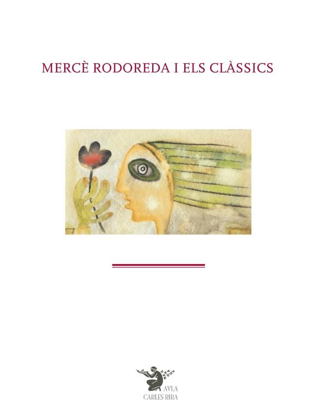 MERCE RODOREDA I ELS CLASSICS | 9788447537235 | AAVV