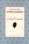 ULTIMO GLOSARIO IV: EL DESIGNIO Y LA ENSALADA | 9788484444688 | ORS, EUGENI D'