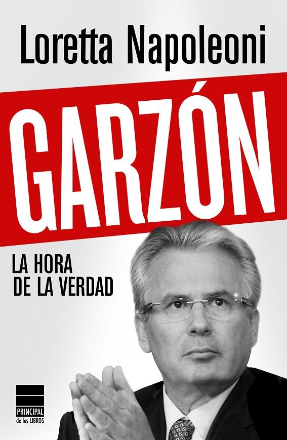 GARZON. LA HORA DE LA VERDAD | 9788493831691 | NAPOLEONI, LORETTA