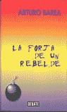 FORJA DE UN REBELDE, LA | 9788483062906 | BAREA, ARTURO