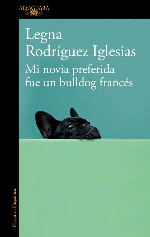 MI NOVIA PREFERIDA FUE UN BULLDOG FRANCES | 9788420429625 | RODRIGUEZ IGLESIAS, LENA