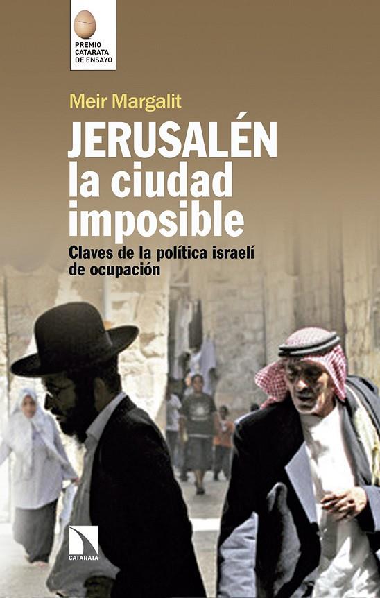 JERUSALEN, LA CIUDAD IMPOSIBLE: CLAVES PARA COMPRENDER LA OCUPACIÓN ISRAELÍ | 9788490974391 | MARGALIT, MEIR