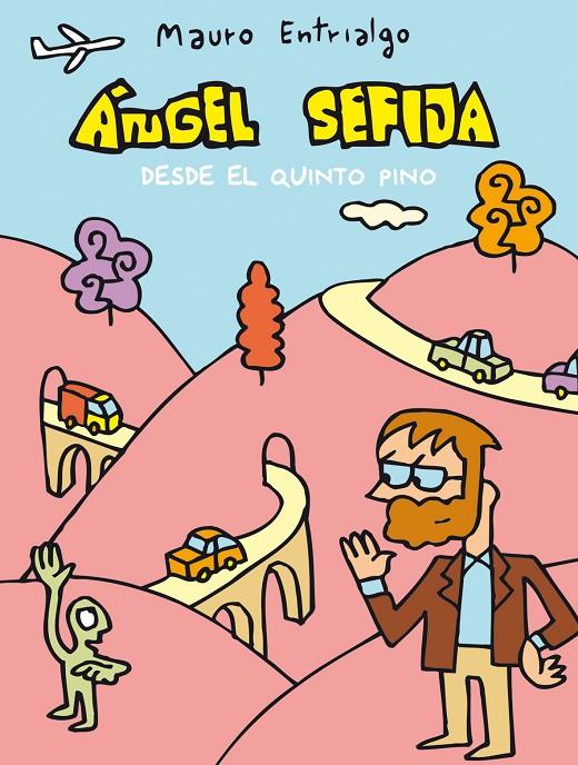 ANGEL SEFIJA DESDE EL QUINTO PINO | 9788496815759 | ENTRIALGO IBARRONDO, MAURO (1965- )