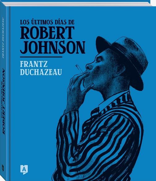 ÚLTIMOS DÍAS DE ROBERT JOHNSON, LOS (CAST) | 9788419605245 | DUCHAZEAU, FRANTZ