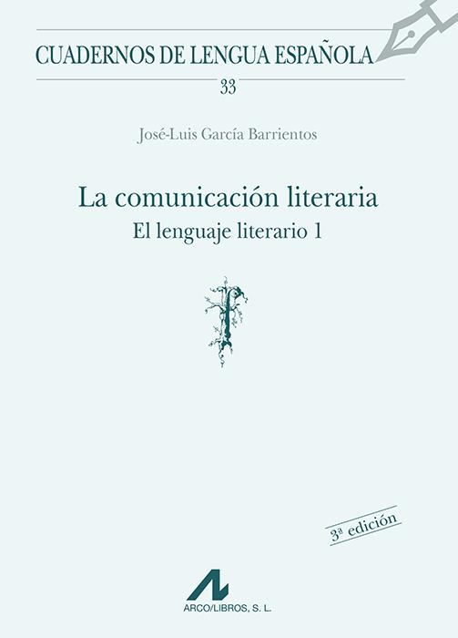 COMUNICACION LITERARIA, LA | 9788476352076 | GARCIA BARRIENTOS, JOSE LUIS