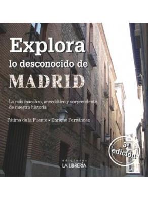 EXPLORA LO DESCONOCIDO DE MADRID | 9788498730920 | DE LA FUENTE, FATIMA; FERNANDEZ, ENRIQUE