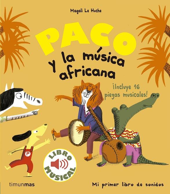 PACO Y LA MUSICA AFRICANA | 9788408179863 | HUCHE, MAGALI LE