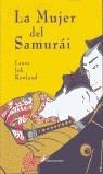 MUJER DEL SAMURAI, LA | 9788478888153 | ROWLAND, LAURA JOH