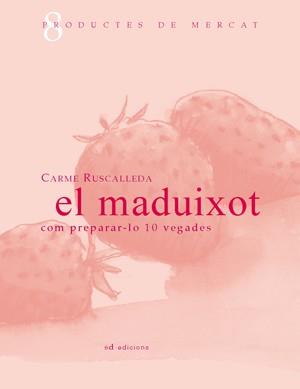 MADUIXOT, EL : COM PREPARAR-LO 10 VEGADES | 9788461106653 | RUSCALLEDA I SERRA, CARME