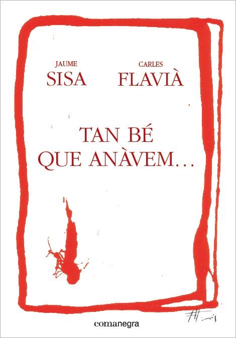 TAN BÉ QUE ANÀVEM... | 9788415097747 | SISA, JAUME - FLAVIÀ, CARLES