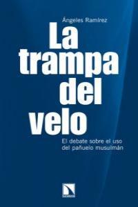 TRAMPA DEL VELO, LA | 9788483195772 | RAMIREZ, ANGELES