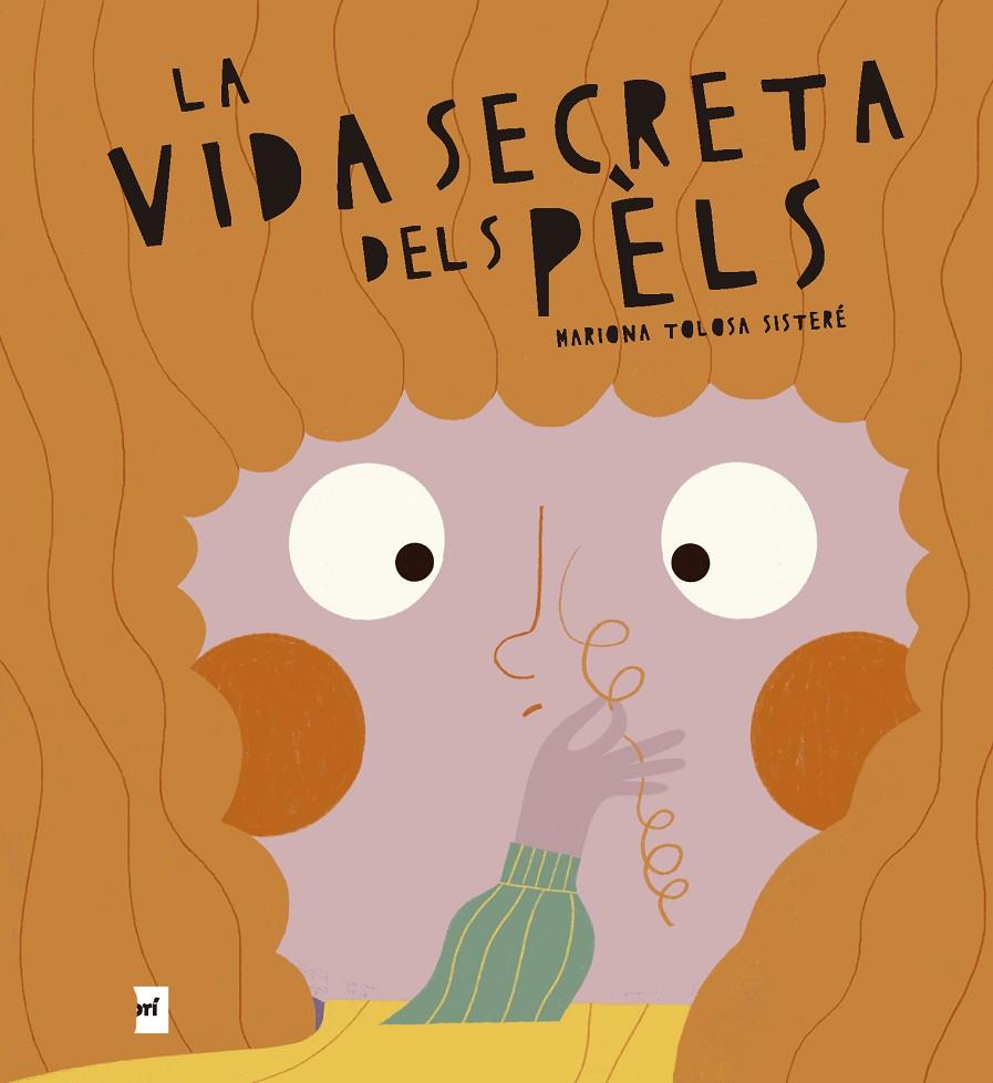 VIDA SECRETA DELS PÈLS, LA  | 9788419532732 | TOLOSA SISTERÉ, MARIONA