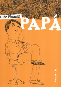 PAPA | 9788496722477 | PICAULT, AUDE