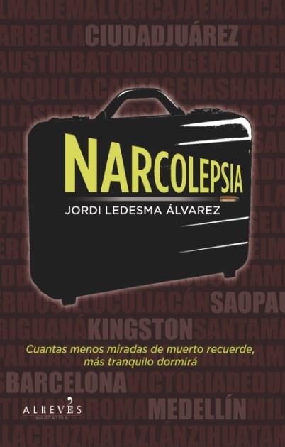 NARCOLEPSIA, ¿ES LO MISMO VIVIR QUE MORIR DESPIERTO? | 9788415098430 | LEDESMA ALVAREZ, JORDI