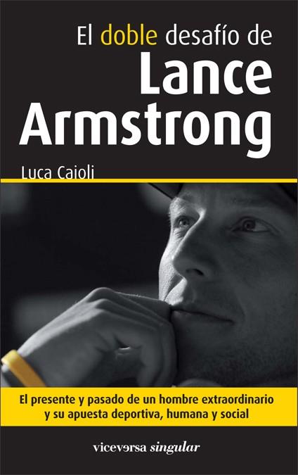 DOBLE DESAFIO DE LANCE ARMSTRONG, EL | 9788493710958 | CAIOLI, LUCA