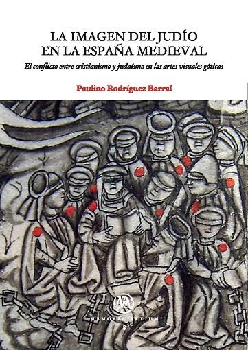 IMAGEN DEL JUDIO EN LA ESPAÑA MEDIEVAL, LA | 9788447533664 | RODRIGUEZ BARRAL, PAULINO