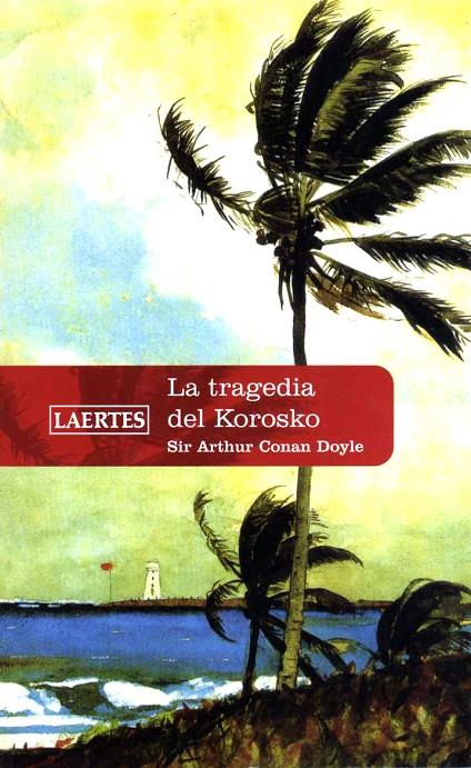 TRAGEDIA DEL KOROSKO, LA | 9788475846217 | CONAN DOYLE, ARTHUR