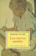 MEVES ESCOLES, LES (BIO FRANCESC CANDEL) | 9788483004166 | CANDEL, FRANCESC