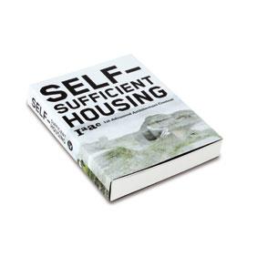 SELF-SUFFICIENT HOUSING : 1ST ADVANCED ARCHITECTURE CONTEST. | 9788496540439 | GUALLART FURIO, VICENTE (1963- )